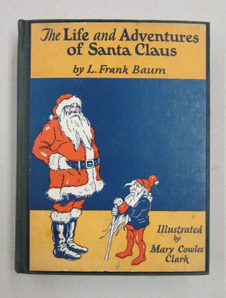 Item #61442 The Life and Adventures of Santa Claus. L. Frank Baum