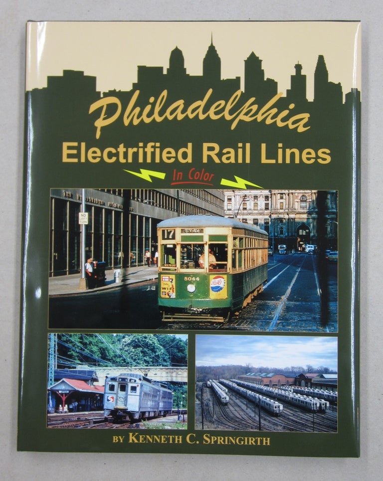Item #61452 Philadelphia Electrified Rail Lines In Color. Kenneth C. Springirth.
