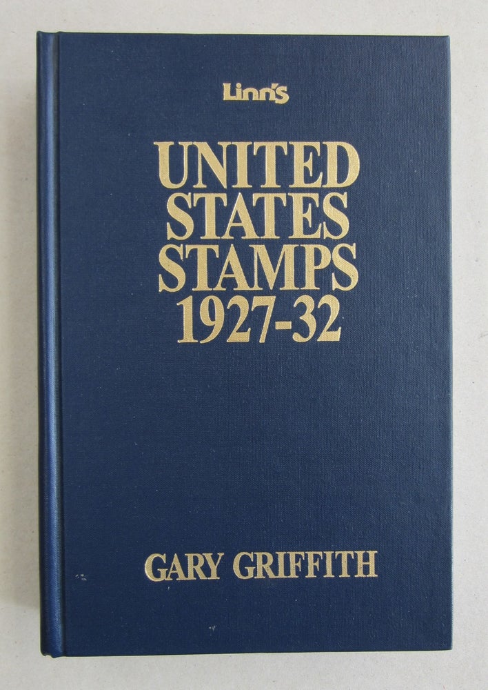 Item #61479 Linn's United States Stamps 1927-32. Gary Griffith.