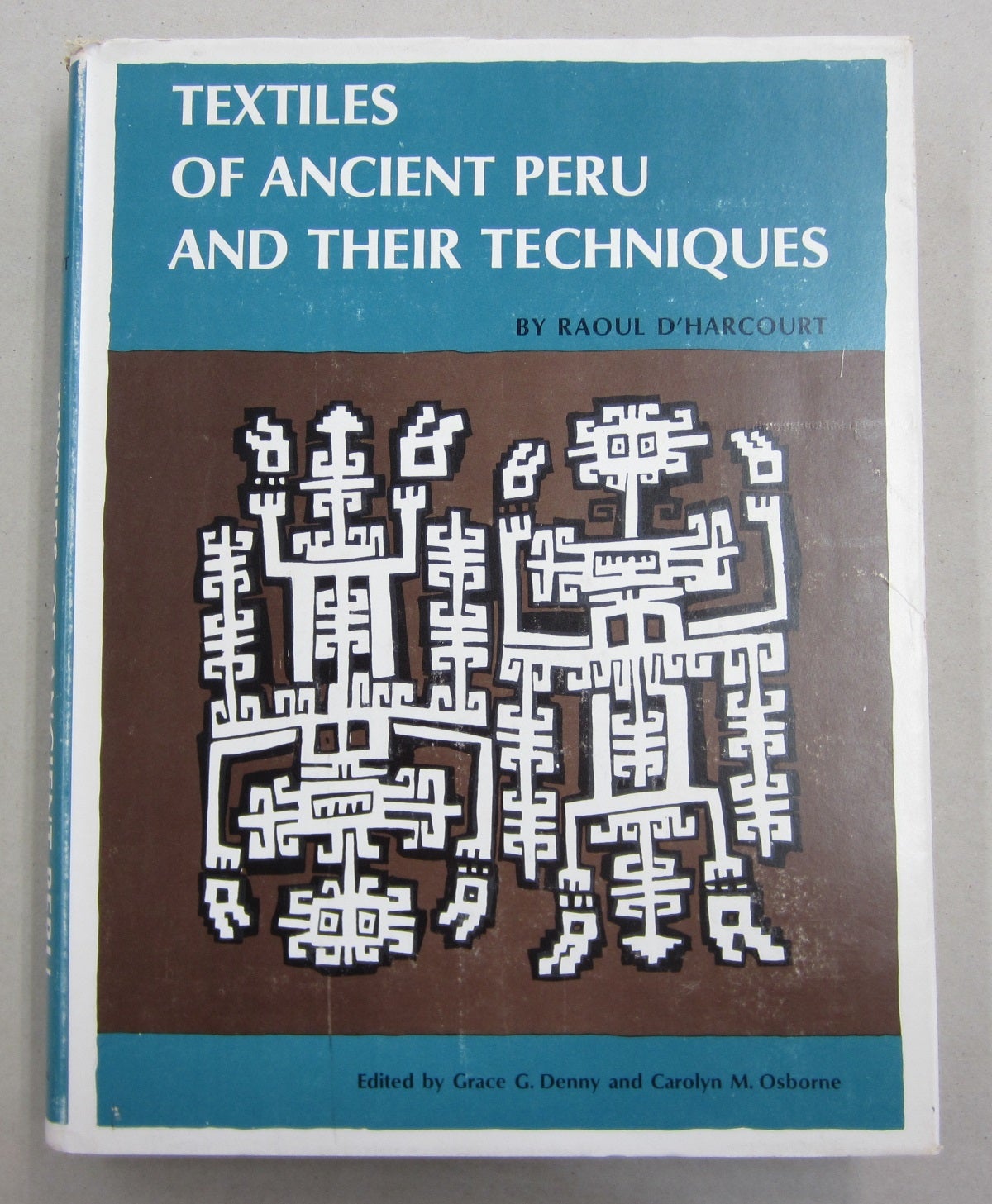 Textiles of Ancient Peru and Their Techniques by Raoul D Harcourt on Midway  Book Store