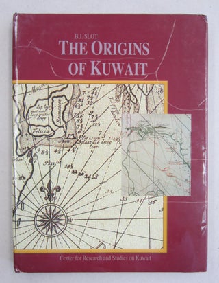 Item #61565 The Origins of Kuwait. B. J. Slot