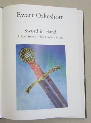 Sword in Hand: A History of the Medieval Sword.