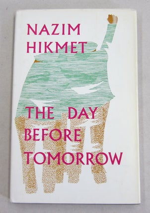 Item #61695 The Day Before Tomorrow. Nazim Hikmet, Taner Baybars