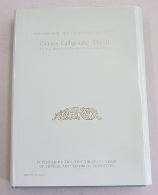 Item #61716 Chinese Calligraphy Part III. Five Thousand Years of Chinese Art Series ; The Four...