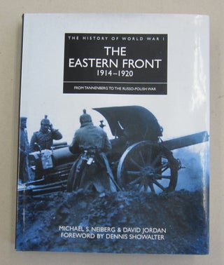 Item #61854 The History of World War I The Eastern Front 1914-1920; From Tannenberg to the...