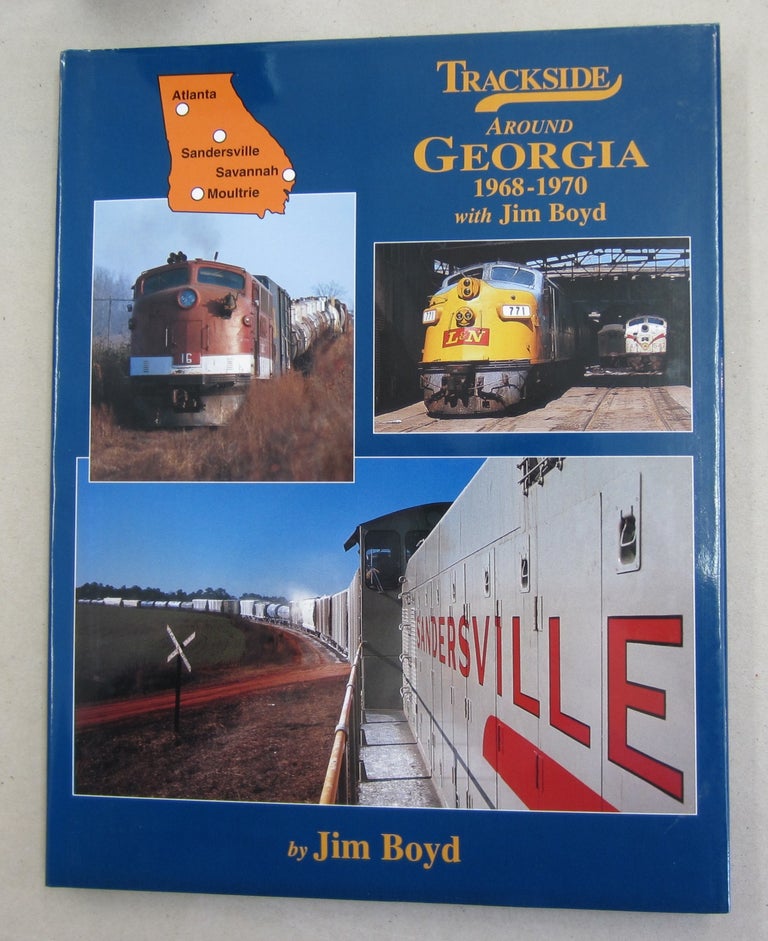 Item #61867 Trackside Around Georgia 1968-1970 with Jim Boyd (Trackside #70). Jim Boyd.