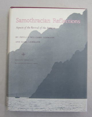 Item #61940 Samothracian Reflections: Aspects of the Revival of the Antique. Phyllis Williams and...