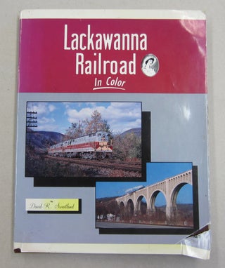 Item #61955 Lackwanna Railroad in Color. David R. Sweetland