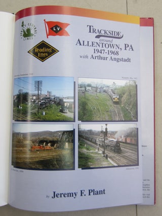 Trackside Around Allentown, PA 1947 - 1968 with Arthur Angstadt.
