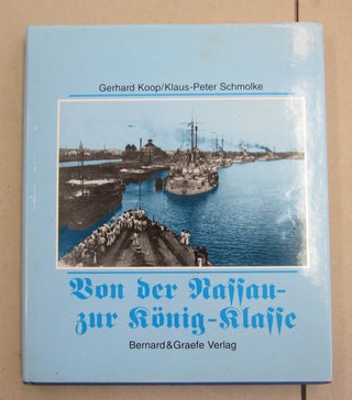 Item #62111 Linienschiffe: Von der Nassau- zur König-Klasse. Gerhard Koop, Klaus-Peter Schmolke