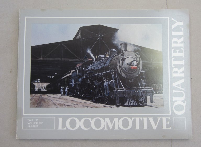 Item #62115 Locomotive Quarterly Fall 1991 Volume XV Number I.