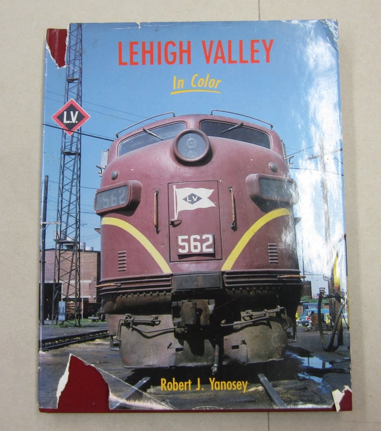 Item #62132 Lehigh Valley in Color. Robert J. Yanosey.