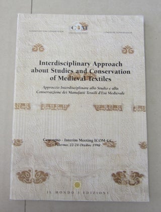 Item #62164 Interdisciplinary Approach about Studies and Conservation of Medieval Textiles;...