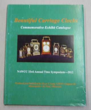Item #62226 Beautiful Carriage Clocks; NAWCC 33rd Annual Time Symposium. Oscar T. Lang