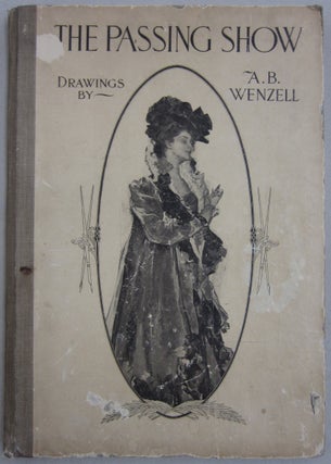 Item #62258 The Passing Show. A B. Wenzell