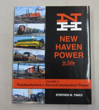 Item #62278 New Haven Power In Color Volume 2: Road-Switchers and Second-Generation Power....