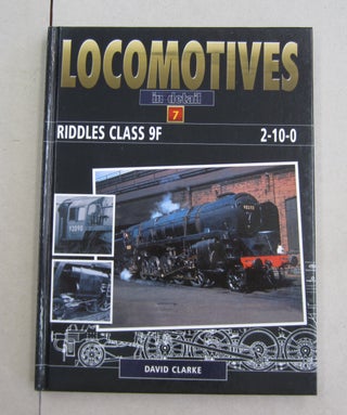 Item #62380 Locomotives in Detail 7 Riddles Class 9F 2-10-0. David Clarke