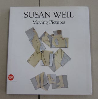 Item #62411 Susan Weil Moving Pictures. Dore Ashton