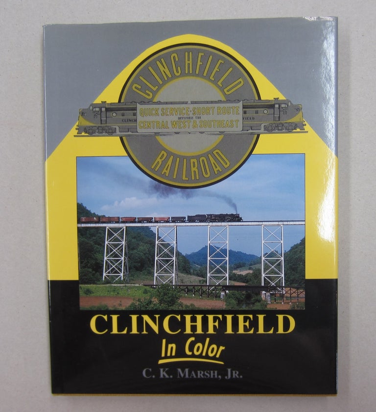 Item #62440 Clinchfield In Color. C K. Marsh Jr.