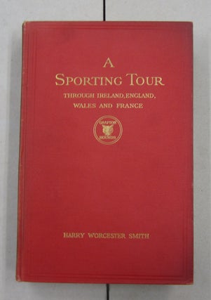 A Sporting Tour Through Ireland, England, Wales and France two volume set.