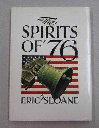 Item #62508 The Spirits of '76. Eric Sloane