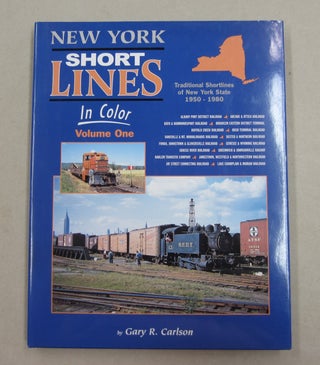 Item #62529 New York Short Lines in Color Volume One. Gary R. Carlson