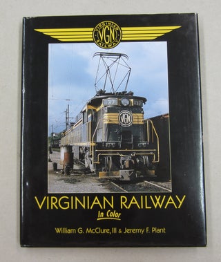 Item #62531 Virginian Railway in Color. III William G. McClure, Jeremy F. Plant