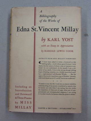 Item #62532 A Bibliography of the Works of Edna St. Vincent Millay. Karl Yost