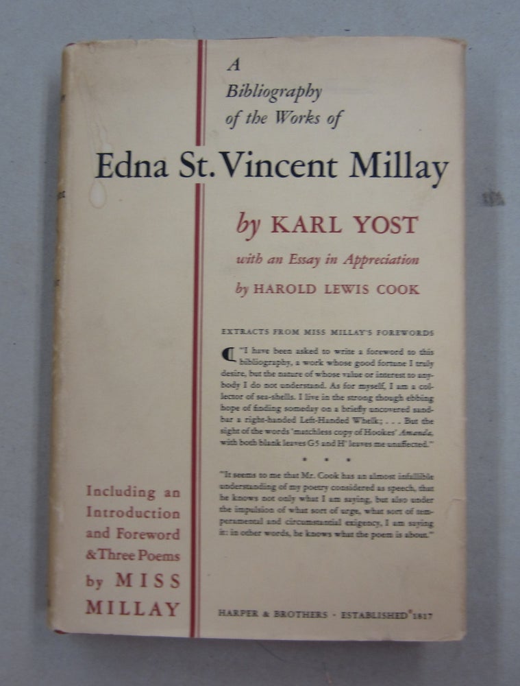 Item #62532 A Bibliography of the Works of Edna St. Vincent Millay. Karl Yost.