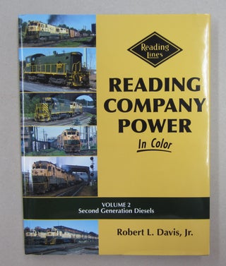 Item #62572 Reading Company Power in Color Volume 2: Second Generation Diesels. Robert L. Davis Jr