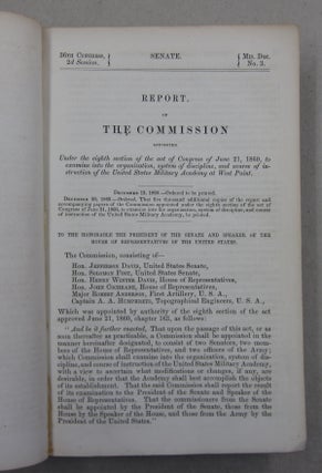 Report of the Commission Appointed Under the eighth section of the act of Congress of June 21, 1860, to examine into the organization, system of discipline, and course of instruction of the United States Military Academy at West Point.