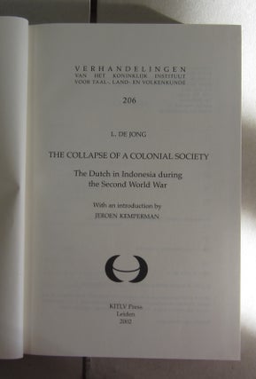 The Collapse of a Colonial Society: The Dutch in Indonesia During the Second World War.