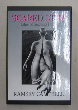 Item #62674 Scared Stiff; Tales of Sex and Death. Ramsey Campbell