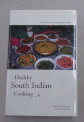 Item #62685 Healthy South Indian Cooking. Alamelu Vairavan, Patricia Marquardt