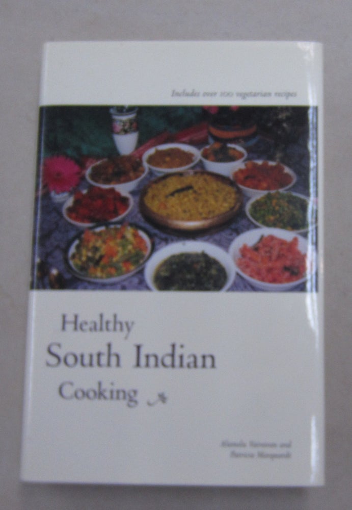 Item #62685 Healthy South Indian Cooking. Alamelu Vairavan, Patricia Marquardt.