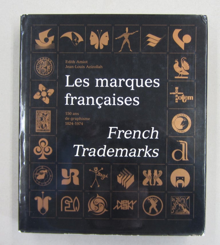 Item #62697 Les marques françaises. French Trademarks. 150 ans de graphisme 1824-1974. Edith. Azizollah Amiot, Jean-Louis.