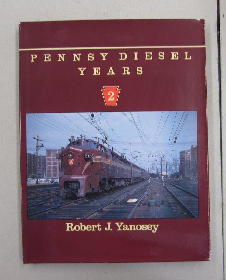 Item #62700 Pensy Diesel Years. Robert J. Yanosey.