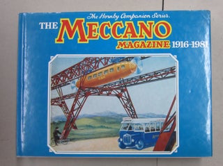 Item #62715 The Hornby Companion Series Vol. 7: The Meccano Magazine 1916-1981. Joseph Manduco