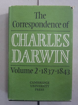 Item #62758 The Correspondence of Charles Darwin Volume 2: 1837-1843. Frederick Burkhardt Charles...