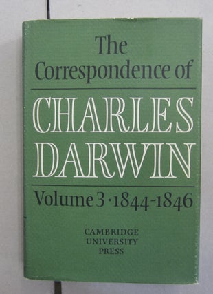 Item #62759 The Correspondence of Charles Darwin Volume 3: 1844-1846. Frederick Burkhardt Charles...
