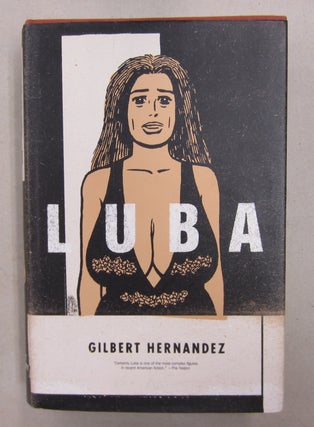 Item #62802 Luba (The Luba Triology). Gilbert Hernandez
