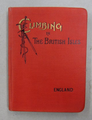 Item #62813 Climbing in the British Isles Volume I - England. W. P. Haskett Smith