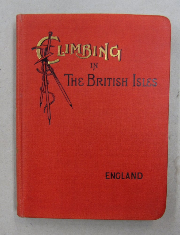Item #62813 Climbing in the British Isles Volume I - England. W. P. Haskett Smith.