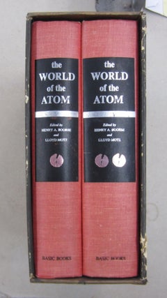 Item #62847 The World of the Atom [two volume set]. Lloyd Motz Harry A. Boorse