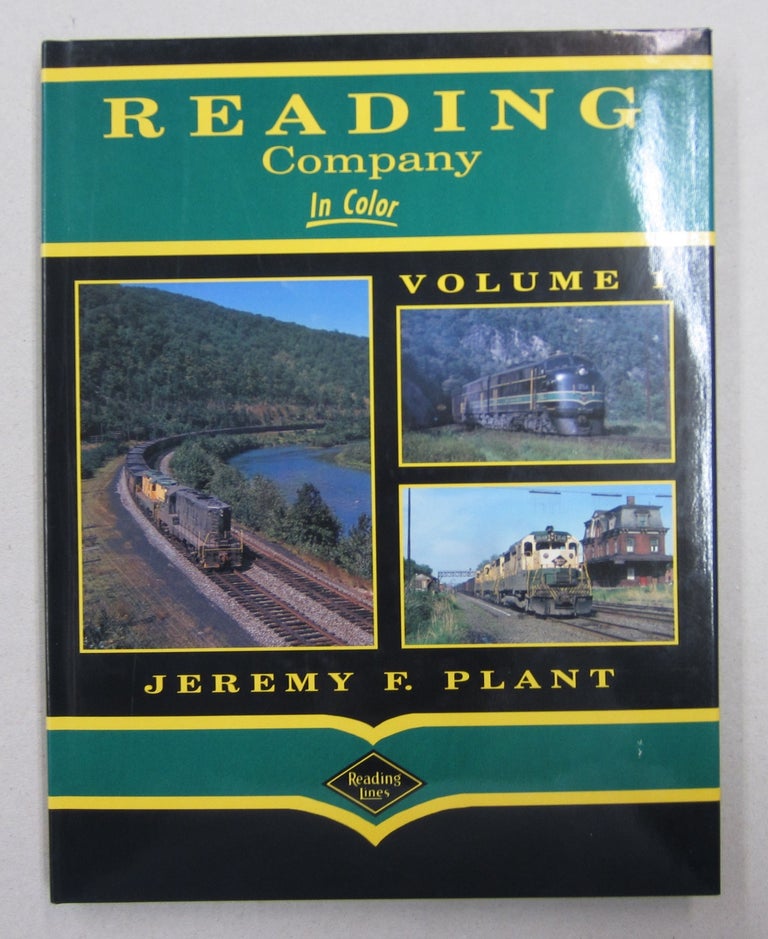 Item #62871 Reading Company in Color; Volume 1. Jeremy F. Plant.