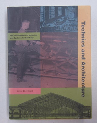 Item #62880 Technics and Architecture; The Development of Materials and Systems for Building....