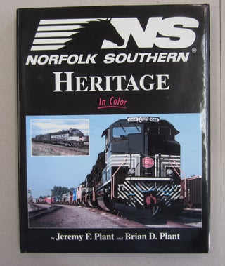Item #62959 Norfolk Southern Heritage in Color. Brian D. Plant Jeremy F. Plant