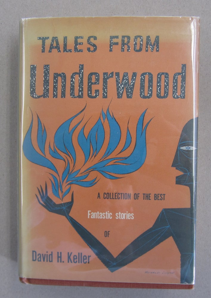 Item #62965 Tales From Underwood. David H. Keller.