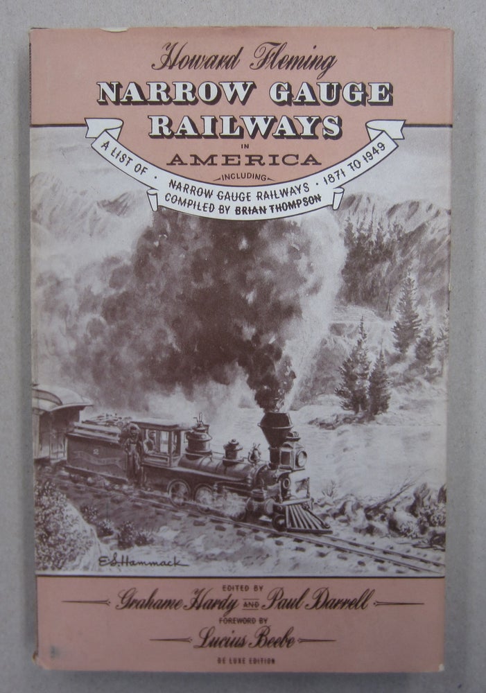 Item #62970 Narrow Gauge Railways in America. Grahame Hardy Howard Fleming, Paul Darrell.