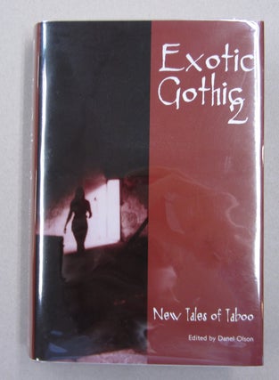 Item #63010 Exotic Gothic 2 New Tales of Taboo. Danel Olson